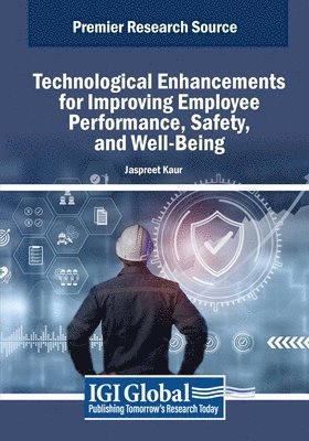 bokomslag Technological Enhancements for Improving Employee Performance, Safety, and Well-Being