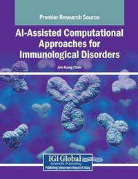 bokomslag AI-Assisted Computational Approaches for Immunological Disorders
