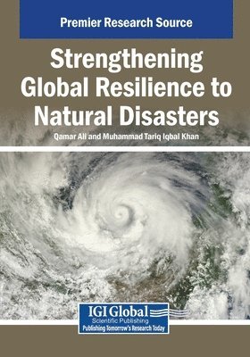 Qamar Ali, Muhammad Tariq Iqbal Khan - Strengthening Global Resilience to Natural Disasters, Häftad