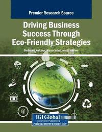 bokomslag Driving Business Success Through Eco-Friendly Strategies