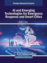 bokomslag AI and Emerging Technologies for Emergency Response and Smart Cities