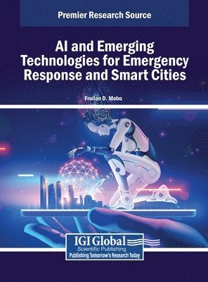 bokomslag AI and Emerging Technologies for Emergency Response and Smart Cities