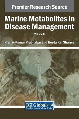 Pranav Kumar Prabhakar, Neeta Raj Sharma - Marine Metabolites in Disease Management, VOL 2, Inbunden