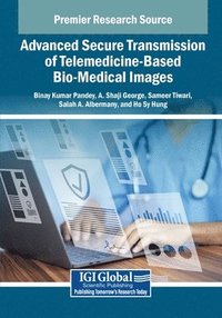 bokomslag Advanced Secure Transmission of Telemedicine-Based Bio-Medical Images