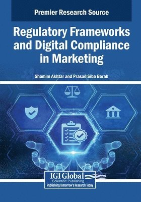 Shamim Akhtar, Prasad Siba Borah - Regulatory Frameworks and Digital Compliance in Green Marketing, Häftad