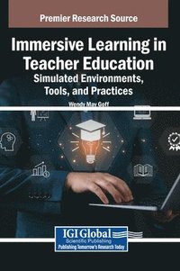 bokomslag Immersive Learning in Teacher Education: Simulated Environments, Tools, and Practices