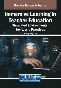 bokomslag Immersive Learning in Teacher Education: Simulated Environments, Tools, and Practices