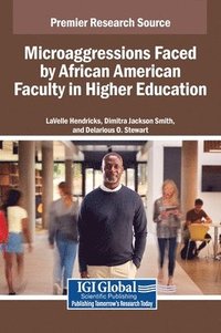 bokomslag Microaggressions Faced by African American Faculty in Higher Education