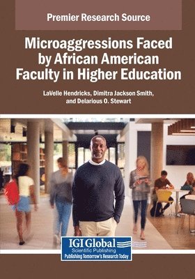 bokomslag Microaggressions Faced by African American Faculty in Higher Education