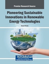 bokomslag Pioneering Sustainable Innovations in Renewable Energy Technologies