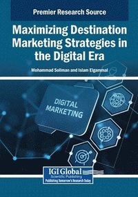 bokomslag Maximizing Destination Marketing Strategies in the Digital Era
