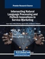 Arjun J. Nair, Sridhar Manohar - Intersecting Natural Language Processing and FinTech Innovations in Service Marketing, Häftad