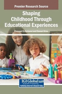 bokomslag Shaping Childhood Through Educational Experiences