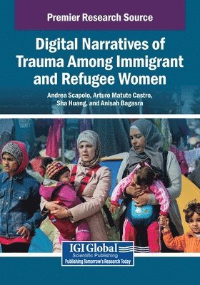 bokomslag Digital Narratives of Trauma Among Immigrant and Refugee Women