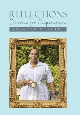 Yolande Y Smith, Yolande Y. Smith - Reflections, Inbunden
