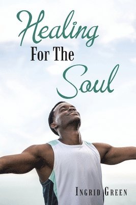 Healing for the Soul 1