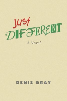 Denis Gray - Just Different, Häftad