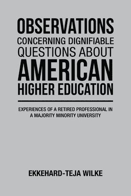 bokomslag Observations Concerning Dignifiable Questions about American Higher Education