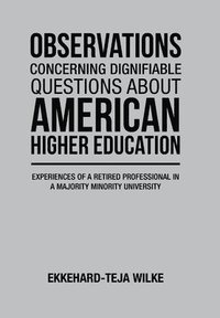 bokomslag Observations Concerning Dignifiable Questions about American Higher Education