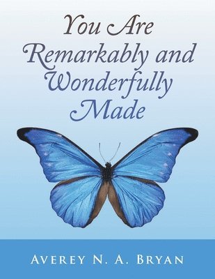 bokomslag You Are Remarkably and Wonderfully Made