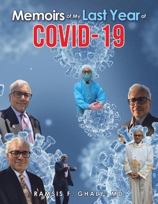 Memoirs of My Last Year of COVID-19 1