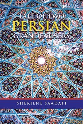 bokomslag Tale of Two Persian Grandfathers