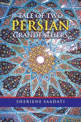 Tale of Two Persian Grandfathers 1