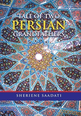 Tale of Two Persian Grandfathers 1