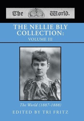 bokomslag The Nellie Bly Collection