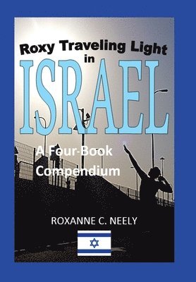 Roxy Traveling Light in Israel 1