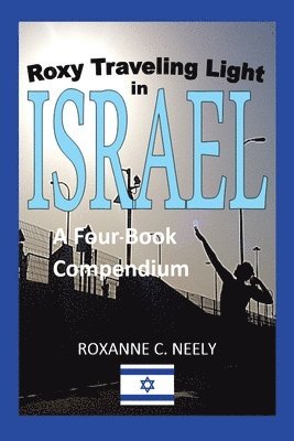 Roxy Traveling Light in Israel 1