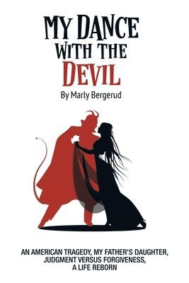 Marly Bergerud - My Dance with the Devil, Häftad