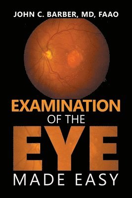 Examination of the Eye Made Easy 1