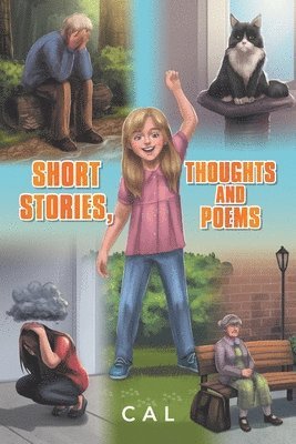 Cal, CAL - Short Stories, Thoughts and Poems, Häftad