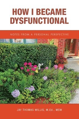 How I Became Dysfunctional