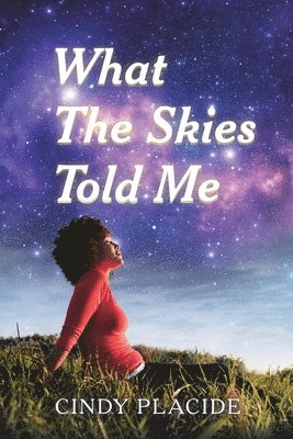 What The Skies Told Me 1