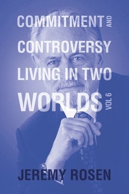 Commitment and Controversy Living in Two Worlds 1