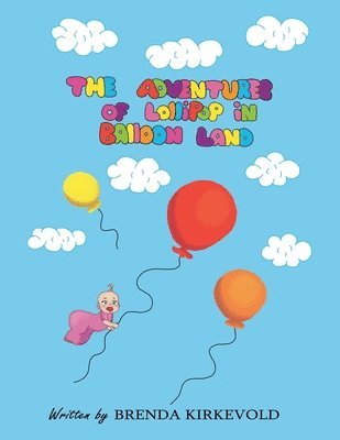 The Adventures of Lollipop in Balloon Land 1
