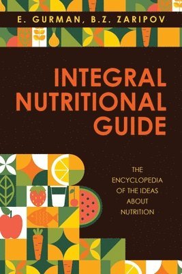 bokomslag Integral Nutritional Guide