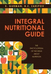 bokomslag Integral Nutritional Guide