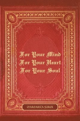 For Your Mind For Your Heart For Your Soul 1