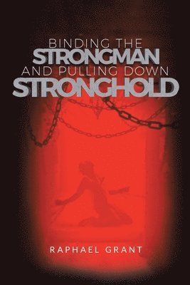 Binding The Strongman and Pulling Down Stronghold 1