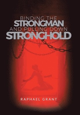 Binding The Strongman and Pulling Down Stronghold 1