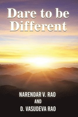 Narendar V Rao, Narendar V. Rao - Dare to be Different, Häftad