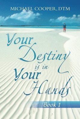 Your Destiny Is in Your Hands 1