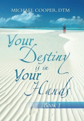 Your Destiny Is in Your Hands 1