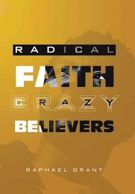 Radical Faith 1