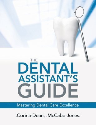 The Dental Assistant's Guide 1