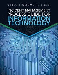 bokomslag Incident Management Process Guide For Information Technology