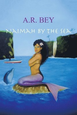 A R Bey, A. R. Bey, A.R. Bey - Naimah by the Sea, Häftad